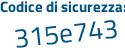Il Codice di sicurezza è 1f3e6 segue 3b il tutto attaccato senza spazi