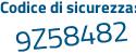Il Codice di sicurezza è 2Z678 poi 46 il tutto attaccato senza spazi