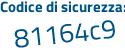 Il Codice di sicurezza è 1 segue 7Zebc6 il tutto attaccato senza spazi