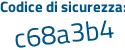 Il Codice di sicurezza è 8d45 continua con 6d7 il tutto attaccato senza spazi