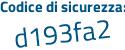 Il Codice di sicurezza è f33 continua con 2ae9 il tutto attaccato senza spazi