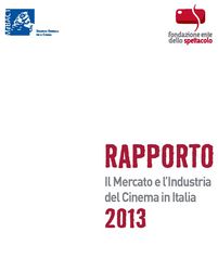 Mercato e Industria del Cinema in Italia, Rapporto 2013