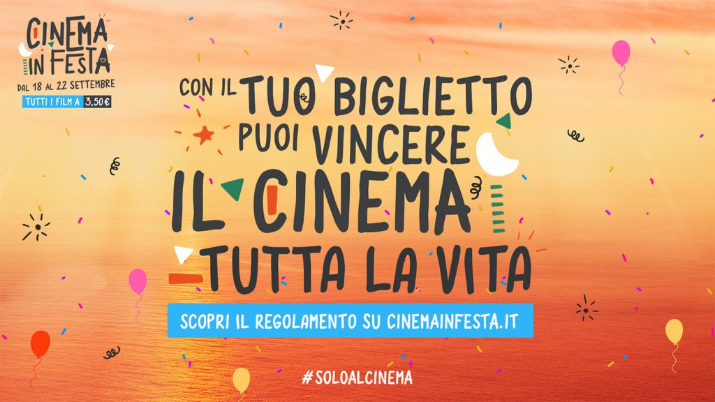 “Vinci il cinema per tutta la vita” è il nuovo concorso della prima edizione di “Cinema in festa”