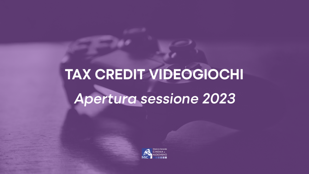 Tax credit videogiochi: si apre la sessione 2023. 12 milioni di euro le risorse disponibili