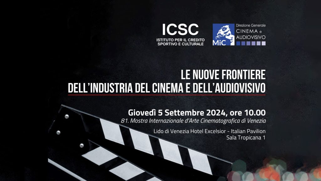 A Venezia 81 l’evento ICSC-DGCA “Le nuove frontiere dell’industria del cinema e dell’audiovisivo”