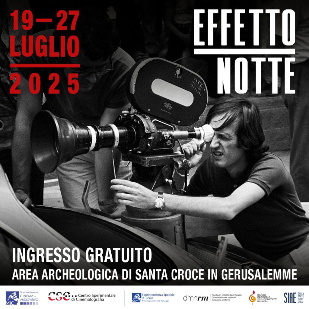 Effetto Notte 2025 – Dal 19 al 27 luglio a Roma – Area archeologica Santa Croce in Gerusalemme